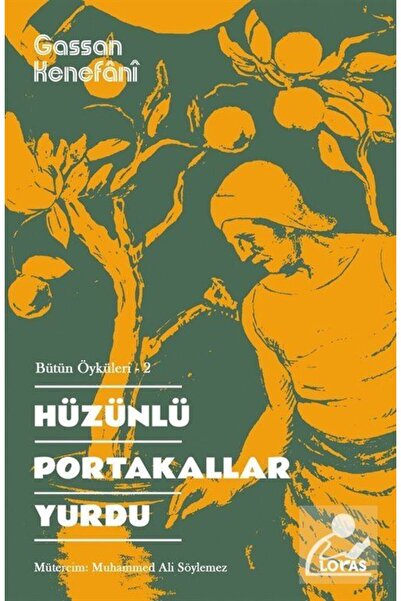 Loras Hüzünlü Portakallar Yurdu