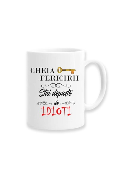 OEM Cană personalizată cu mesaj amuzant: „Cheia fericirii, stai departe de...”