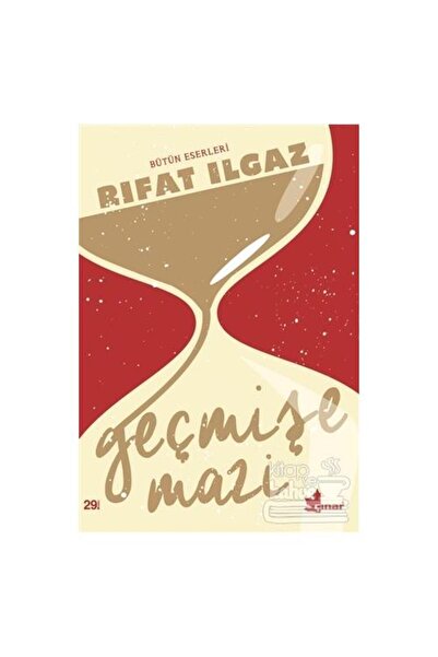Çınar Yayınları Geçmişe Mazi / / Rıfat Ilgaz