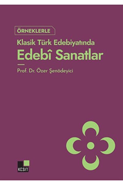 Marvel Literary Arts in Classical Turkish Literature with Examples