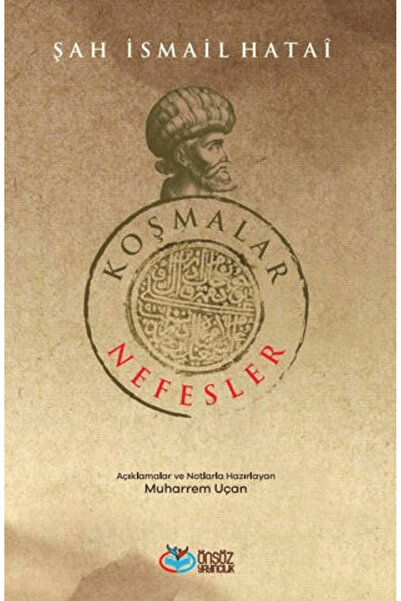 Önsöz Yayıncılık Koşmalar ve Nefesler / Şah İsmail Hatai / / 9786259610368