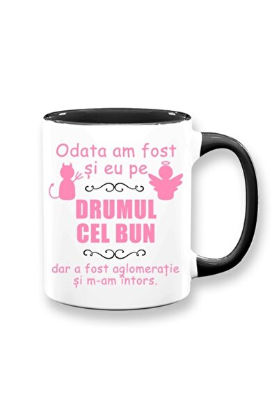 OEM Cană personalizată cu mesajul: „La un moment dat eram pe calea cea bună, ...