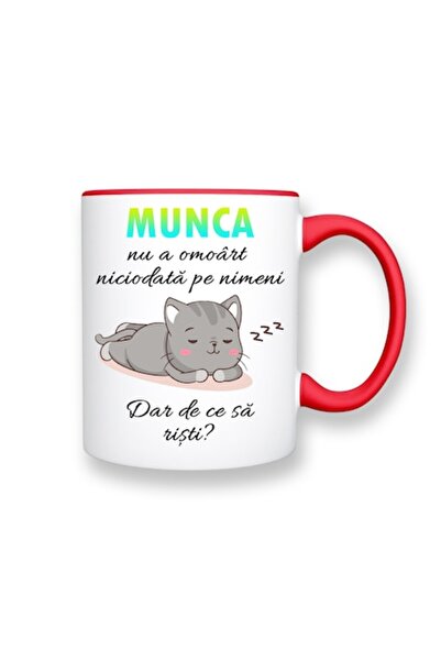 OEM Cana personalizata cu mesaj: "Munca nu a omorat niciodata pe nimeni dar d...