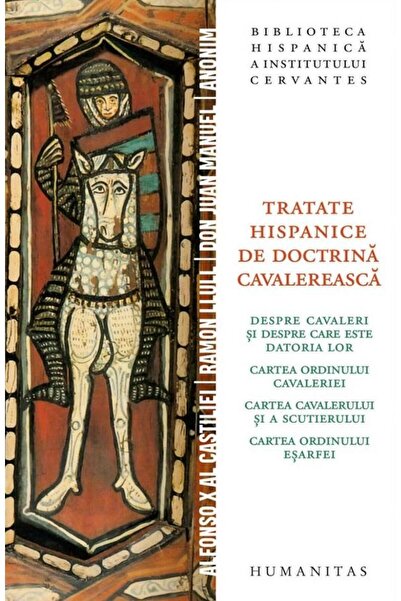 Editura Humanitas Tratate hispanice de doctrina cavalereasca, Don Ju