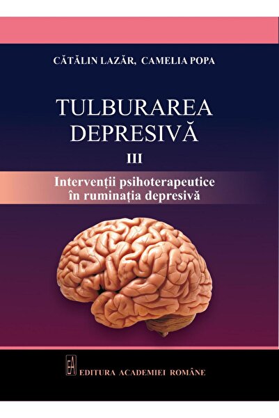Editura Academiei Romane Tulburarea depresiva. Interventii psihoterapeutice