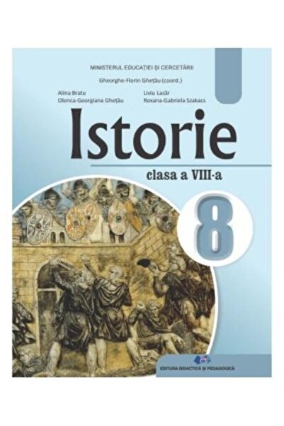 Editura Didactica si Pedagogica Istorie. Manual pentru clasa a VIII-a, Liviu Lazar