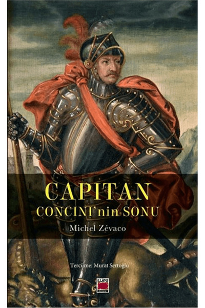 Elips Kitap Capitan Concini’nin Sonu / Michel Zevaco / / 9786255575241
