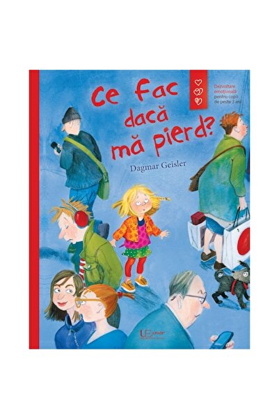 Univers Enciclopedic What do I do if I get lost? Dagmar Geisler, 3 years+