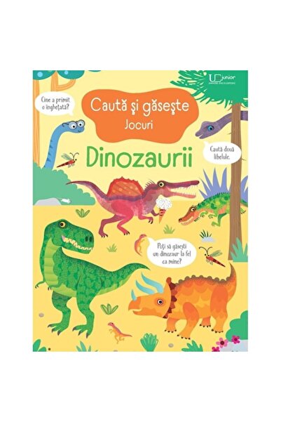 Univers Enciclopedic Junior Cauta si gaste. Dinozaurii (Usborne)