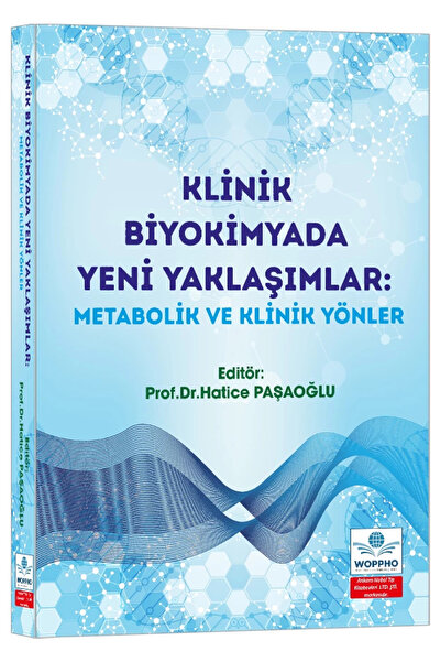 Ankara Nobel Tıp Kitapevleri Klinik Biyokimyada Yeni Yaklaşımlar: Metabolik ve Klinik Yönler