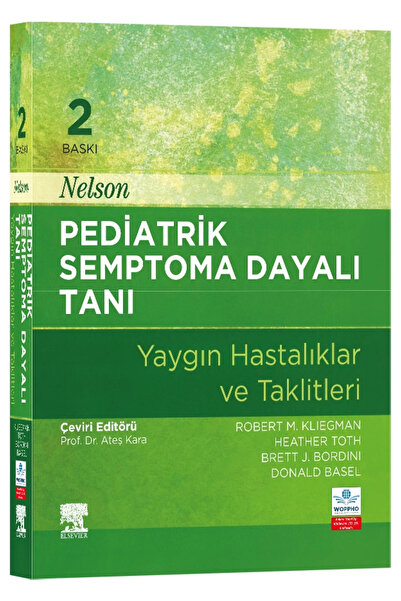 Ankara Nobel Tıp Kitapevleri Nelson Pediatrik Semptoma Dayalı Tanı 2. Baskı - Yaygın Hastalıklar ve Taklitleri