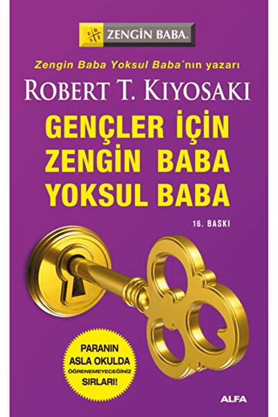 Alfa Yayınları Gençler İçin Zengin Baba Yoksul Baba / Robert T. Kiyosaki / / 9786051066097