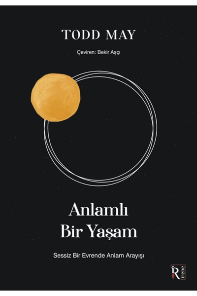 İrene Kitap Anlamlı Bir Yaşam / Todd May / / 9786057158000