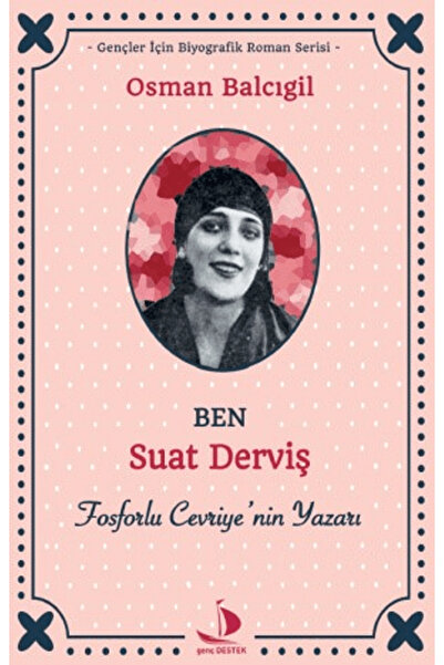 Genç Destek Ben Suat Derviş / Osman Balcıgil / / 9786053113621