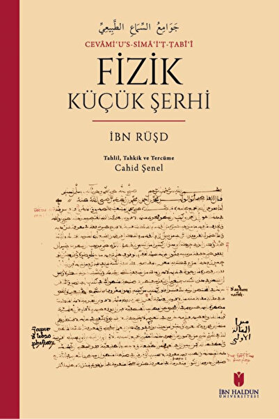 İBN HALDUN ÜNİVERSİTESİ YAYINLARI Fizik - Küçük Şerhi / İbn Rüşd / / 97862560...