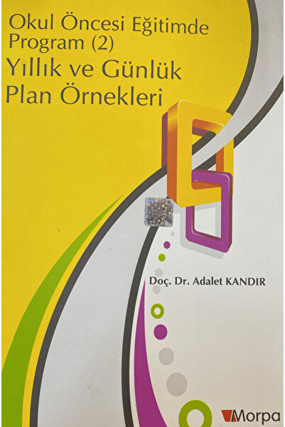 Morpa Kültür Yayınları Okul Öncesi Eğitimde Program (2) Yıllık ve Günlük Plan...