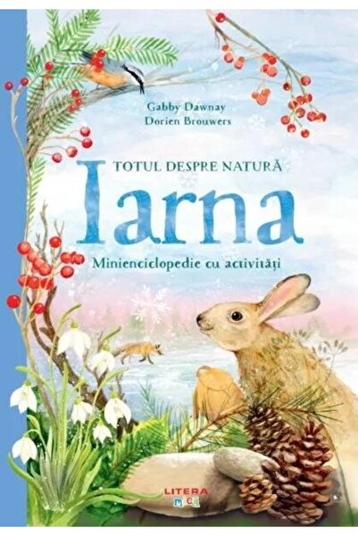 Editura Litera Totul despre natura. Iarna. Minienciclopedie cu ac