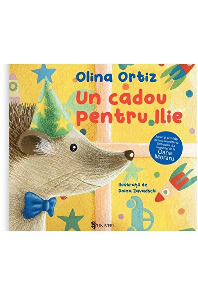 Editura Univers Un cadou pentru Ilie. Jocuri si activitati pentru