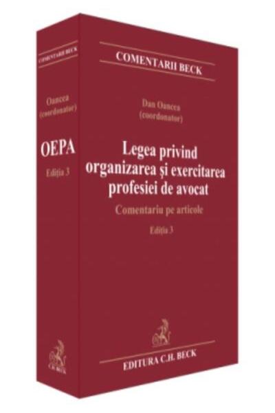 Editura CH Beck Legea privind organizarea si exercitarea profesiei