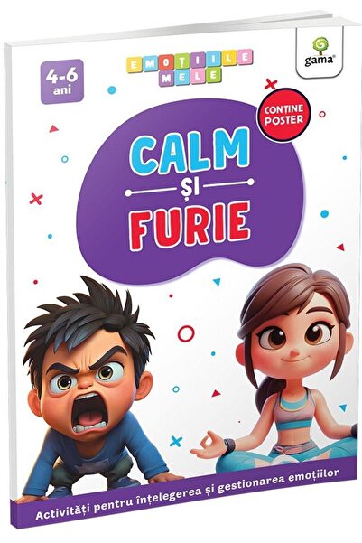 Editura Gama Calm si furie. Activitati pentru intelegerea si ge