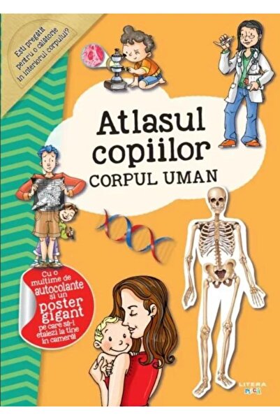 Editura Litera Atlasul copiilor. Corpul uman