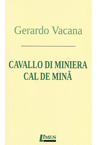 Editura Limes Cavallo di miniera. Cal de Mina (bilingv romana-it