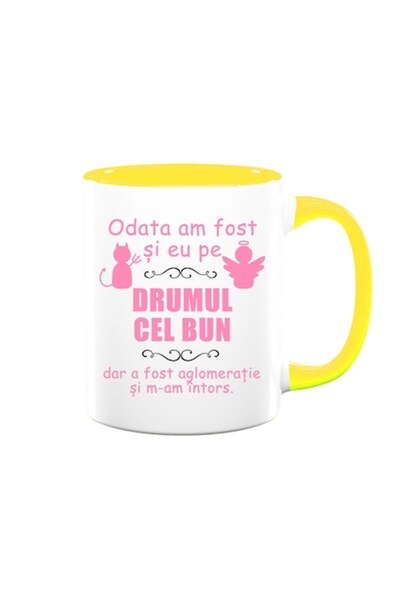 OEM Cană personalizată cu mesajul: „Odată eram pe calea cea bună, dar era agl...