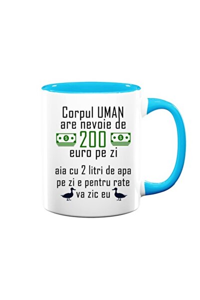 OEM Cană personalizată cu mesajul: „Corpul uman are nevoie de 200 de euro pe zi”, Betaprint, alb cu albastru