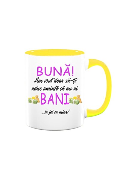 OEM Cană personalizată cu mesajul: „Bună, am vrut doar să-ți reamintesc că nu...