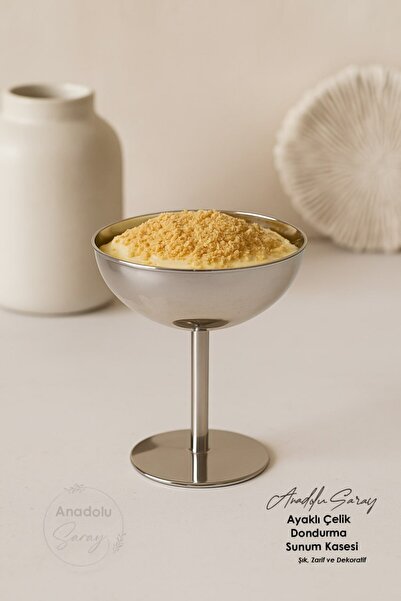 Anadolu Saray Ayaklı Çelik Dondurma ve Sunum Kasesi – Şık Paslanmaz Çelik Lokumluk, Tatlı ve Sunumluk Servis Kabı