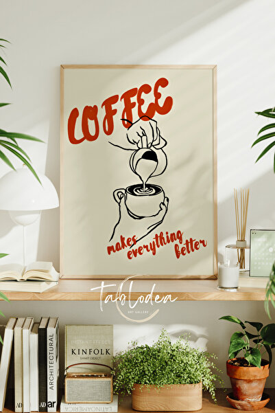 tablodea “Coffee Makes Everything Better” Yazılı Pinterest Tasarım Mutfak Kah...