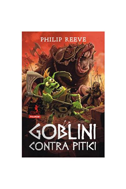 Polirom goblini vs. pitici - Philp Reeve, ediția 2022
