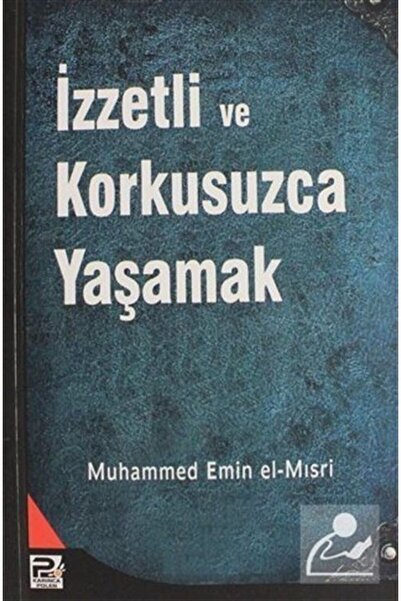 Karınca & Polen Yayınları İzzetli ve Korkusuzca Yaşamak