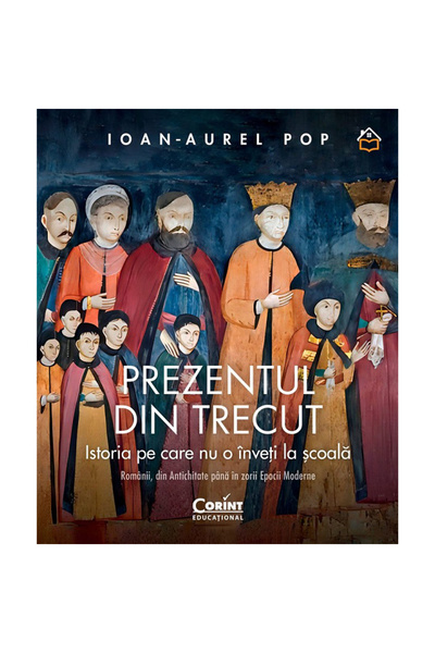 Corint Prezentul din trecut. Istoria pe care nu o înveți la școală