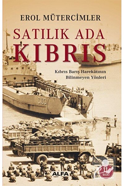 Alfa Yayınları Satılık Ada Kıbrıs / Kıbrıs Barış Harekatının Bilinmeyen Yönleri