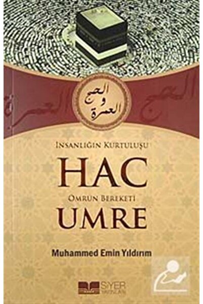 Siyer Yayınları İnsanlığın Kurtuluşu Hac Ömrün Bereketi Umre
