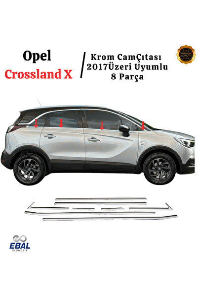 EBAL OTO AKSESUAR Opel Crossland X Krom Cam Çıtası 8 Prç. P.çelik 2017-2021 P...