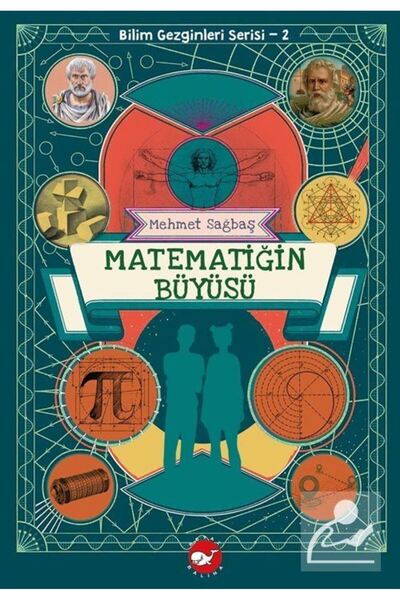 Beyaz Balina Yayınları Matematiğin Büyüsü / Bilim Gezginleri Serisi 2
