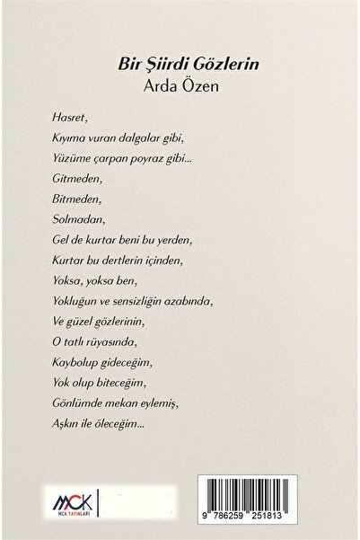 MCK Yayınları Bir Şiirdi Gözlerin / Arda Özen / / 9786259251813