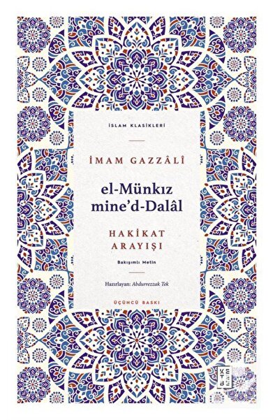 Ketebe Yayınevi El-Münkız mine'd-Dalal & Hakikat Arayışı
