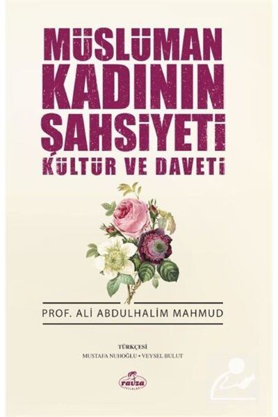 Ravza Yayınları Müslüman Kadının Şahsiyeti Kültür Ve Daveti, Ali Abdulhalim Mahmud