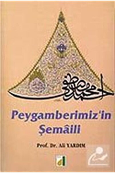 Damla Yayınevi Peygamberimizin Şemali / / Ali Yardım