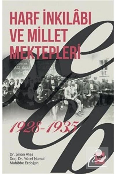 Ötüken Neşriyat Harf İnkılabı ve Millet Mektepleri (1928-1935)