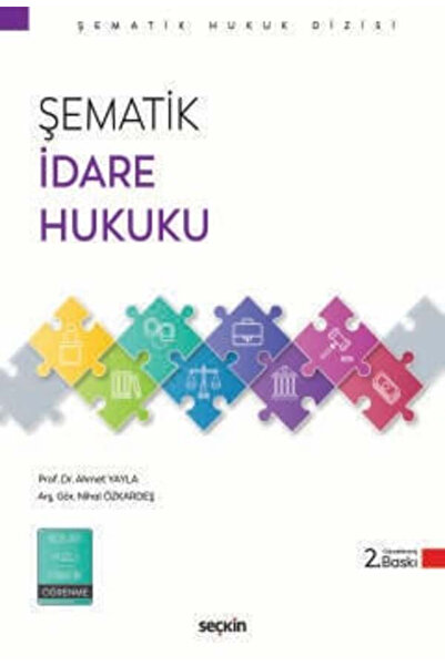 Seçkin Yayıncılık Şematik İdare Hukuku Prof. Dr. Ahmet Yayla