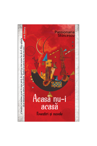 Editura Ink Story Acasă nu-i acasă