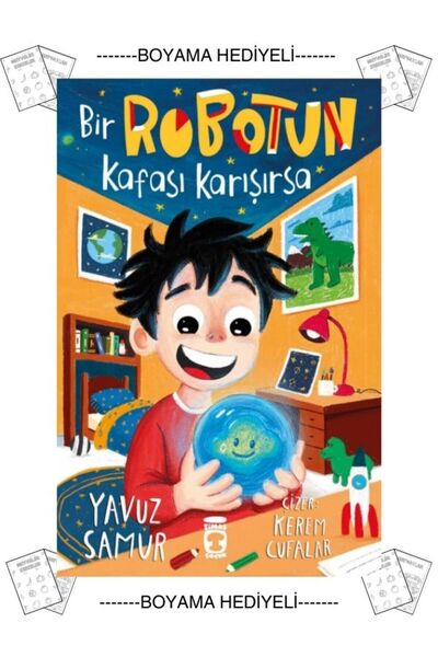 Timaş Çocuk Boyamalı Bir Robotun Kafası Karışırsa Yavuz Samur 1.2.3.4. Sınıf ...