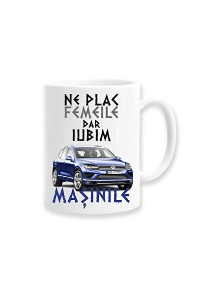OEM Cana personalizata pentru pasionati auto cu mesaj: 'Ne plac femeile dar i...