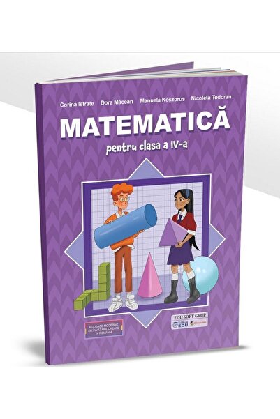 Editura EDU Matematica pentru clasa a IV-a, Dora Macean