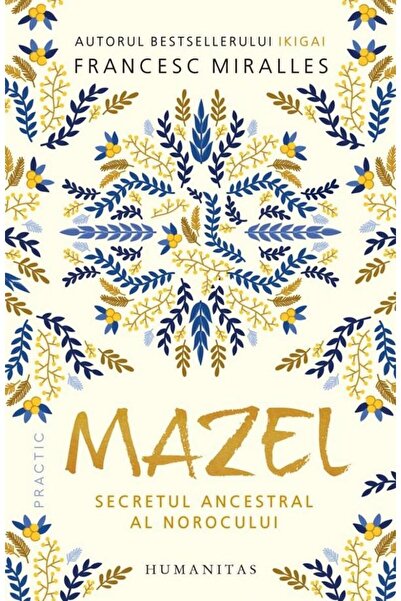 Editura Humanitas Mazel. Secretul ancestral al norocului, Francesc M