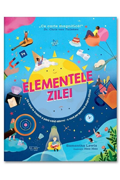 Editura Univers Enciclopedic Junior Elementele zilei, Samantha Lewis